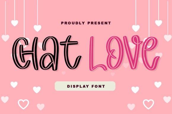 Chat Love: The Perfect Display Typeface for Campaign Headlines