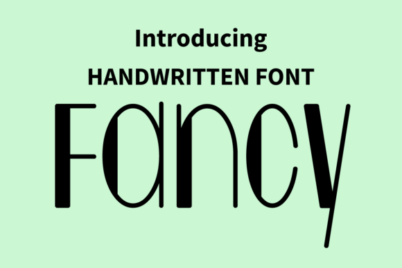 Fancy: The Handwritten Display Typeface That Elevates Your Craft